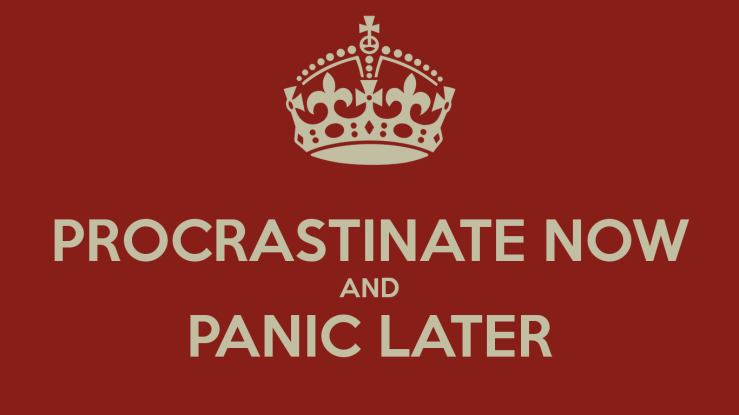 procrastinate-now-and-panic-later-20.png